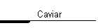 Caviar