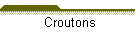 Croutons