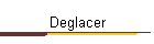 Deglacer