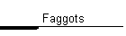 Faggots