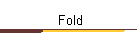 Fold