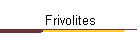 Frivolites