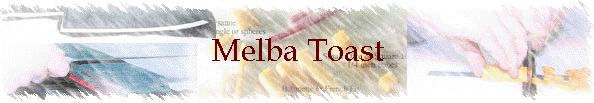 Melba Toast