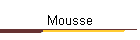 Mousse