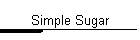 Simple Sugar