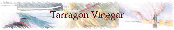 Tarragon Vinegar