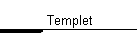 Templet