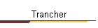Trancher