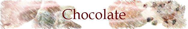 Chocolate