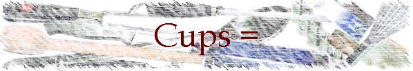 Cups =