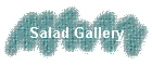 Salad Gallery