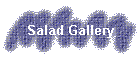 Salad Gallery