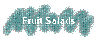 Fruit Salads