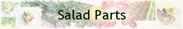 Salad Parts