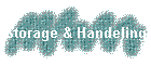 Storage & Handeling