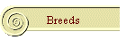 Breeds