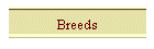 Breeds