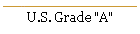 U.S. Grade "A"