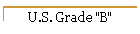 U.S. Grade "B"