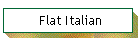 Flat Italian