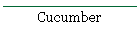 Cucumber