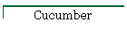 Cucumber