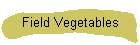 Field Vegetables