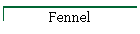 Fennel