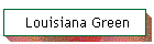 Louisiana Green