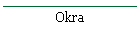 Okra