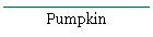 Pumpkin