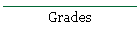 Grades