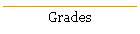 Grades