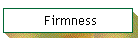 Firmness