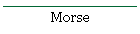 Morse