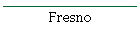 Fresno