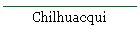 Chilhuacqui