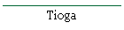 Tioga