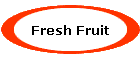 Fresh Fruit