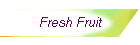 Fresh Fruit