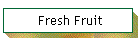 Fresh Fruit