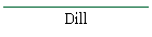 Dill