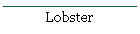 Lobster