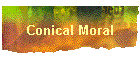 Conical Moral