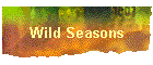 Wild Seasons