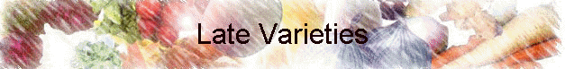 Late Varieties