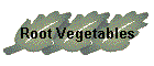 Root Vegetables