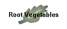 Root Vegetables