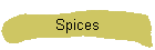 Spices