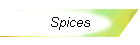 Spices